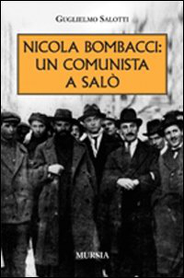 Nicola Bombacci: un comunista a Salò - Librerie.coop Nicola Bombacci: un comunista a Salò - Librerie.coop