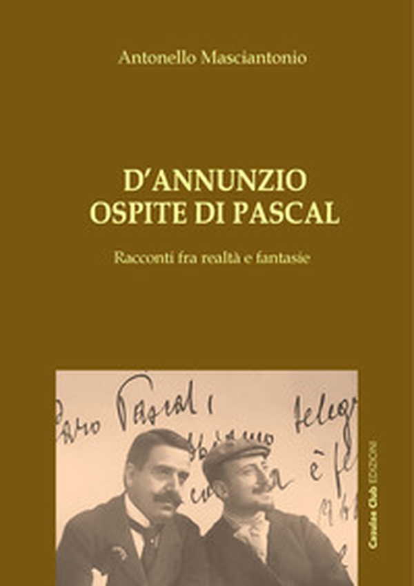D'Annunzio ospite di Pascal - Librerie.coop