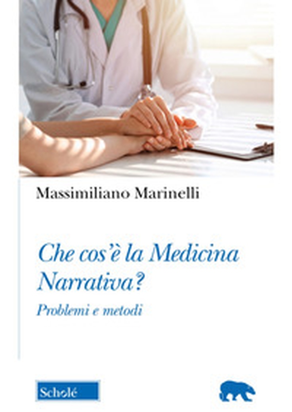 Che cos'è la medicina narrativa? Problemi e metodi - Librerie.coop Che cos'è la medicina narrativa? Problemi e metodi - Librerie.coop