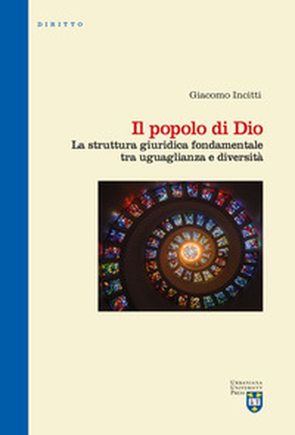 Il popolo di Dio. La struttura giuridica fondamentale tra uguaglianza e diversità - Librerie.coop Il popolo di Dio. La struttura giuridica fondamentale tra uguaglianza e diversità - Librerie.coop