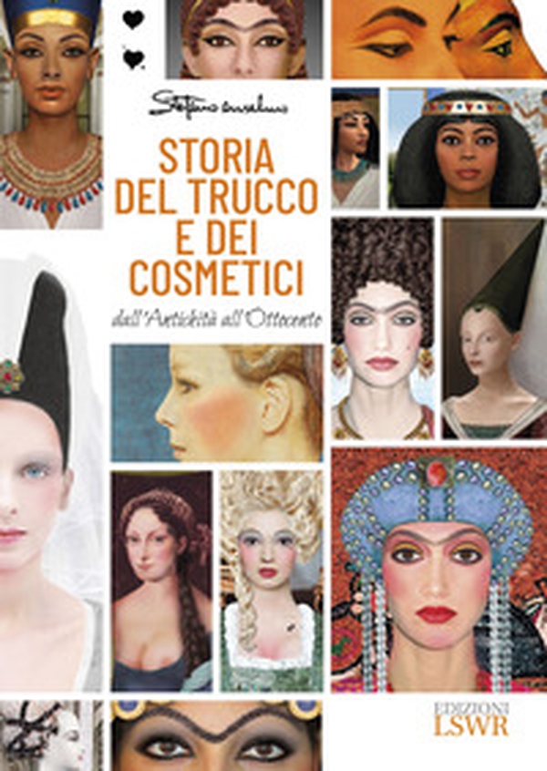 Storia del trucco e dei cosmetici. Dall'antichità all'Ottocento - Librerie.coop Storia del trucco e dei cosmetici. Dall'antichità all'Ottocento - Librerie.coop