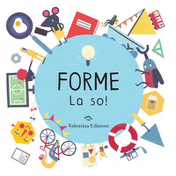 Forme. La so! - Librerie.coop Forme. La so! - Librerie.coop