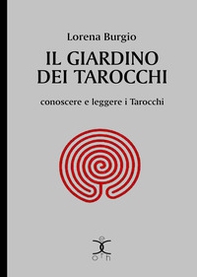 Il giardino dei tarocchi. Conoscere e leggere i tarocchi - Librerie.coop