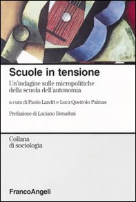 Scuole in tensione. Un'indagine sulle micropolitiche della scuola dell'autonomia - Librerie.coop