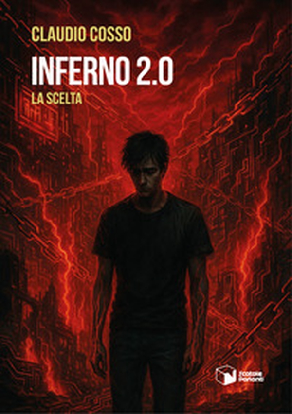 Inferno 2.0. La scelta - Librerie.coop