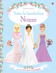 Nozze. Vesto le bamboline. Con adesivi - Librerie.coop