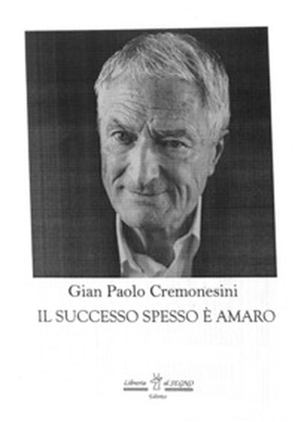 Il successo spesso è amaro - Librerie.coop Il successo spesso è amaro - Librerie.coop