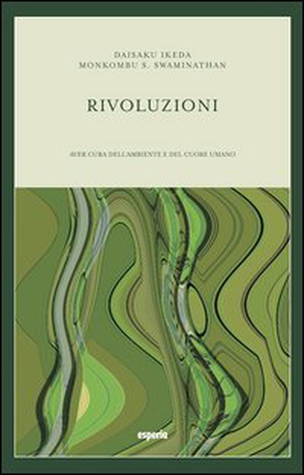 Rivoluzioni. Aver cura dell'ambiente e del cuore umano - Librerie.coop Rivoluzioni. Aver cura dell'ambiente e del cuore umano - Librerie.coop