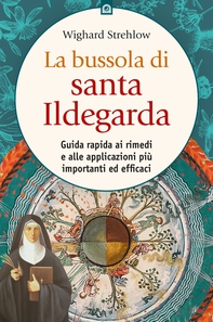 La bussola di Santa Ildegarda - Librerie.coop
