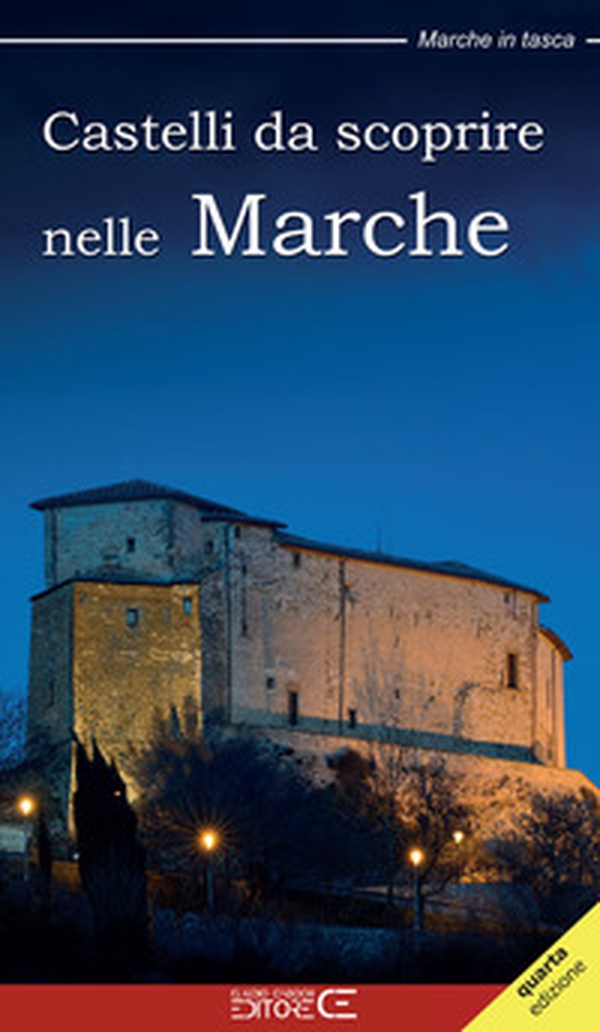 Castelli da scoprire nelle Marche - Librerie.coop Castelli da scoprire nelle Marche - Librerie.coop