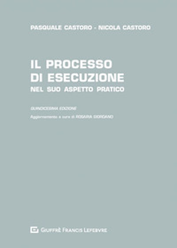 Il processo di esecuzione nel suo aspetto pratico - Librerie.coop Il processo di esecuzione nel suo aspetto pratico - Librerie.coop
