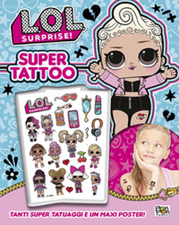 Super tattoo. L.O.L. Surprise! - Librerie.coop Super tattoo. L.O.L. Surprise! - Librerie.coop