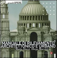 Manuale di rilevamento architettonico e urbano - Librerie.coop