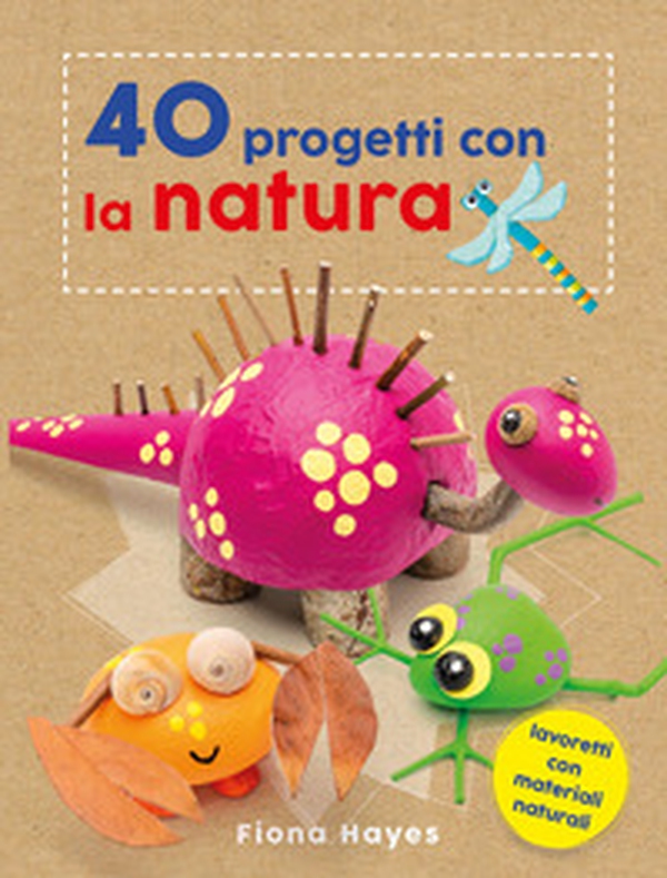 40 progetti con la natura - Librerie.coop 40 progetti con la natura - Librerie.coop