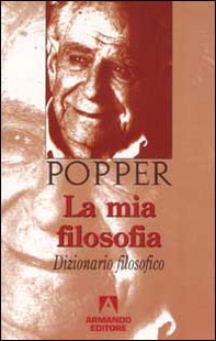 La mia filosofia. Dizionario filosofico - Librerie.coop