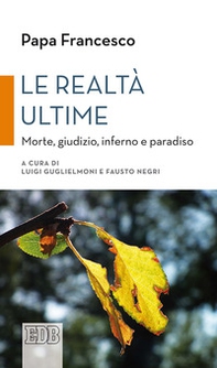 Le realtà ultime. Morte, giudizio, inferno e paradiso - Librerie.coop