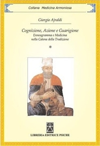Cognizione, azione e guarigione. Enneagramma e medicina nella catena della tradizione - Librerie.coop Cognizione, azione e guarigione. Enneagramma e medicina nella catena della tradizione - Librerie.coop