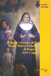 Il sogno crisitano della beata Maria Schininà di Ragusa: ieri e oggi - Librerie.coop Il sogno crisitano della beata Maria Schininà di Ragusa: ieri e oggi - Librerie.coop