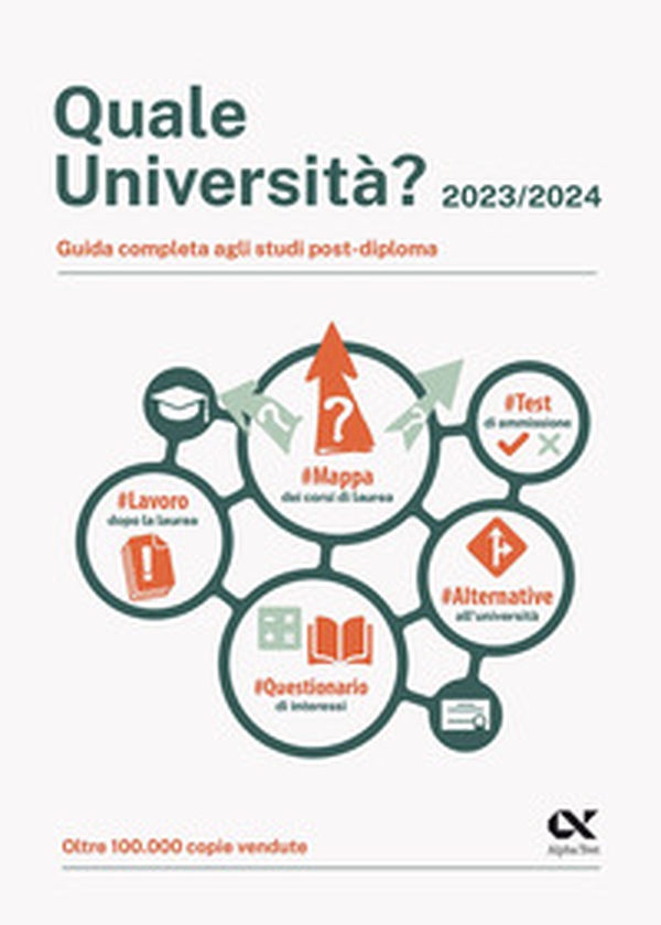 Quale università? 2023/2024. Guida completa agli studi post-diploma - Librerie.coop Quale università? 2023/2024. Guida completa agli studi post-diploma - Librerie.coop