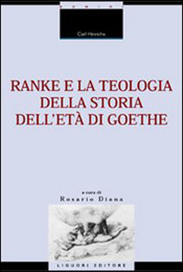 Ranke e la teologia della storia dell'età di Goethe - Librerie.coop