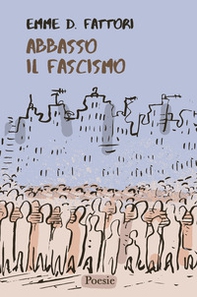 Abbasso il fascismo - Librerie.coop