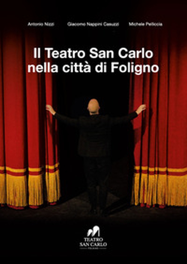Il Teatro San Carlo nella città di Foligno - Librerie.coop Il Teatro San Carlo nella città di Foligno - Librerie.coop
