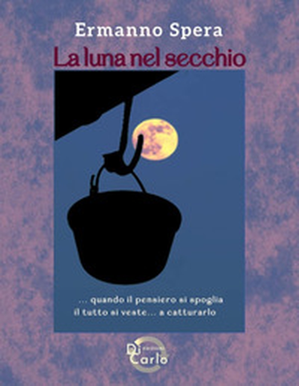La luna nel secchio - Librerie.coop La luna nel secchio - Librerie.coop