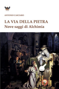 La via della pietra. Nove saggi di alchimia - Librerie.coop