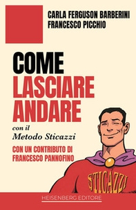 Come lasciare andare con il Metodo Sticazzi - Librerie.coop