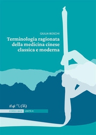 Terminologia ragionata della medicina cinese classica e moderna - Vol. 4 - Librerie.coop