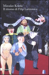 Il ritorno di Filip Latinovicz - Librerie.coop