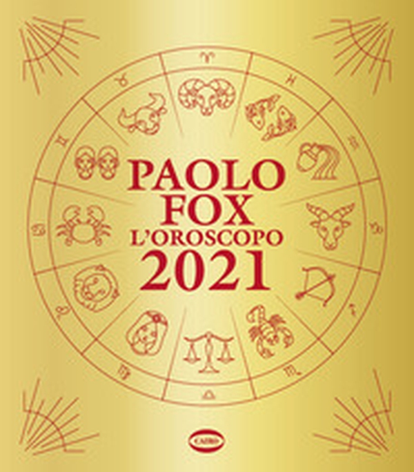 L'oroscopo 2021 - Librerie.coop L'oroscopo 2021 - Librerie.coop