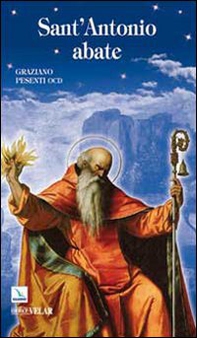 Sant'Antonio Abate. Padre del monachesimo - Librerie.coop