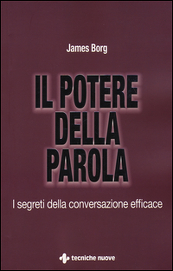 Il potere della parola. I segreti della conversazione efficace - Librerie.coop Il potere della parola. I segreti della conversazione efficace - Librerie.coop