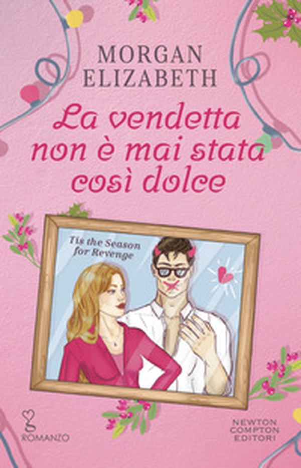 La vendetta non è mai stata così dolce. Tis the season for revenge - Librerie.coop La vendetta non è mai stata così dolce. Tis the season for revenge - Librerie.coop