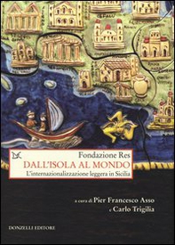 Dall'isola al mondo. L'internazionalizzazione leggera in Sicilia - Librerie.coop