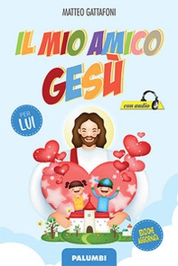 Il mio amico Gesù. Per lui - Librerie.coop