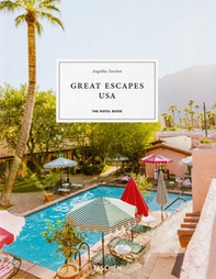 Great escapes USA. The hotel book. Ediz. inglese, francese e tedesca - Librerie.coop Great escapes USA. The hotel book. Ediz. inglese, francese e tedesca - Librerie.coop