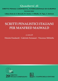 Scritti penalistici italiani per Manfred Maiwald - Librerie.coop