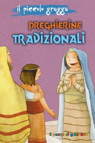 Preghierine tradizionali. Il piccolo gregge - Librerie.coop