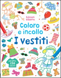 I vestiti. Coloro e incollo - Librerie.coop I vestiti. Coloro e incollo - Librerie.coop