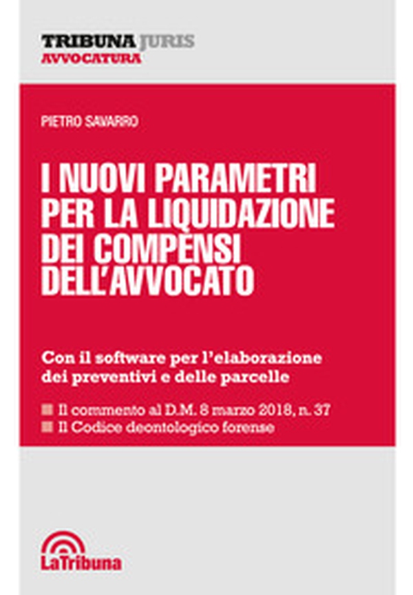 I nuovi parametri per la liquidazione dei compensi dell'avvocato - Librerie.coop I nuovi parametri per la liquidazione dei compensi dell'avvocato - Librerie.coop