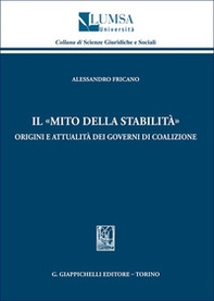 Il «mito della stabilità». Origini e attualità dei governi di coalizione - Librerie.coop