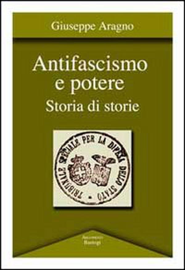 Antifascismo e potere. Storia di storie - Librerie.coop Antifascismo e potere. Storia di storie - Librerie.coop