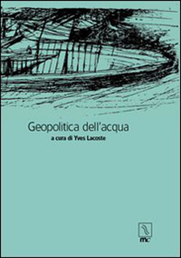 Geopolitica dell'acqua - Librerie.coop