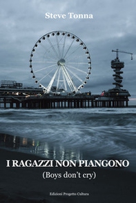 I ragazzi non piangono. Boys don't cry - Librerie.coop