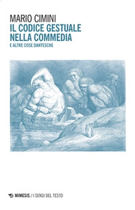 Il codice gestuale nella Commedia e altre cose dantesche - Librerie.coop Il codice gestuale nella Commedia e altre cose dantesche - Librerie.coop