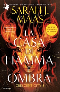 La casa di fiamma e ombra. Crescent City - Vol. 3 - Librerie.coop