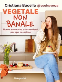 Vegetale non banale. Ricette autentiche e sorprendenti per ogni occasione - Librerie.coop