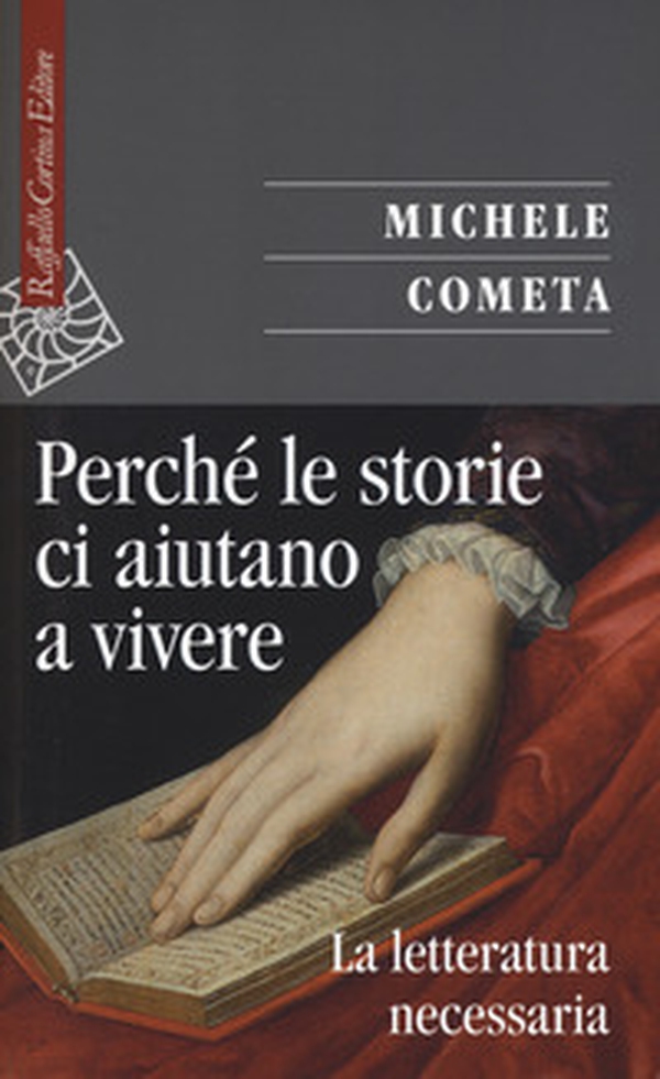 Perché le storie ci aiutano a vivere. La letteratura necessaria - Librerie.coop Perché le storie ci aiutano a vivere. La letteratura necessaria - Librerie.coop
